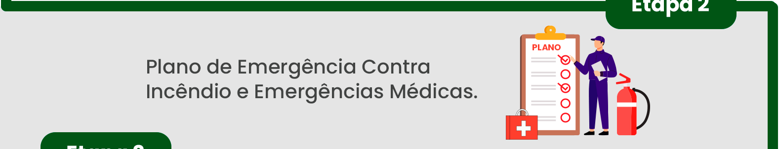 Passo 2: Plano de Emergência Contra Incêndio e Emergências Médicas.